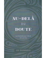 Au-delà du doute, la raison au coeur de la foi