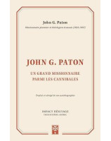 John G. Paton, un grand missionnaire parmi les cannibales