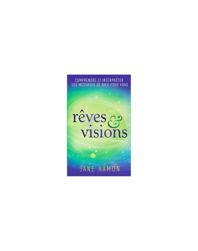 Rêves et visions