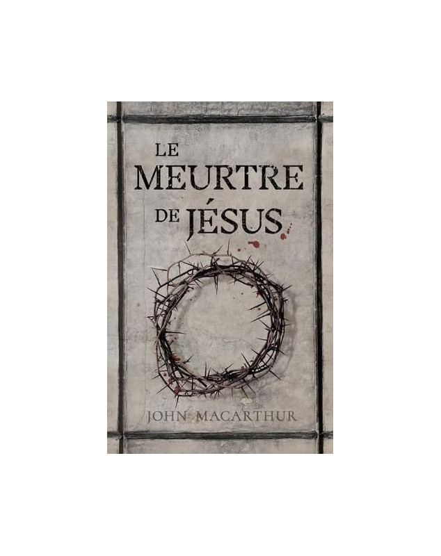 Le meurtre de Jésus