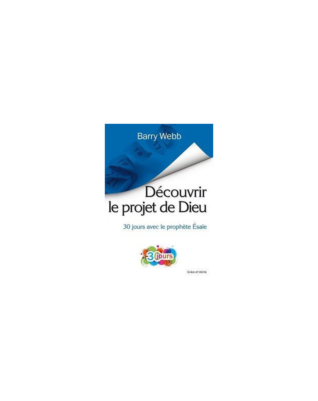 Découvrir le projet de Dieu, 30 jours avec le prophète Esaïe