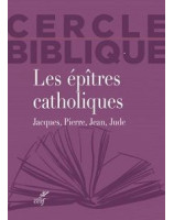 Les épîtres catholiques : Jacques, Pierre, Jean, Jude