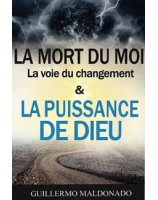 La mort du moi, la voie du changement et la puissance de Dieu