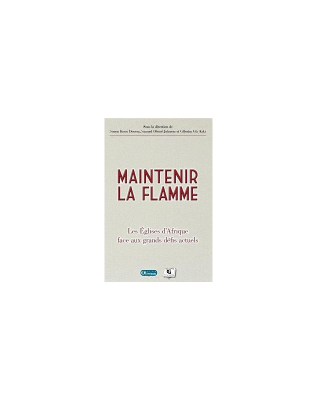 Maintenir la flamme