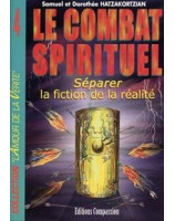 Le combat spirituel, séparer la fiction de la réalité