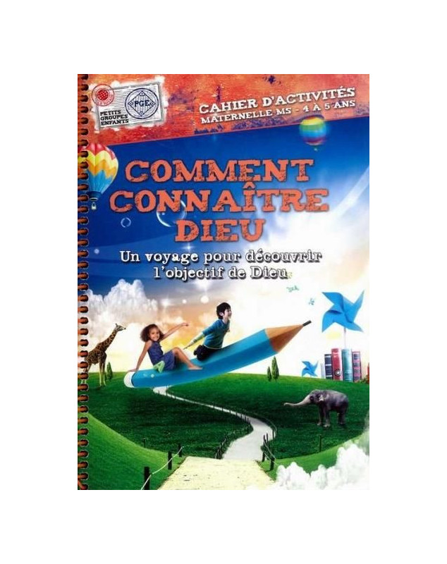 Comment connaitre Dieu 4-5 ans Cahier d'activités 4-5 ans