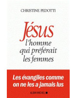 Jésus, l'homme qui aimait les femmes