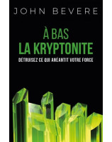 A bas la kryptonite