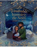 La véritable histoire de Noël racontée aux enfants