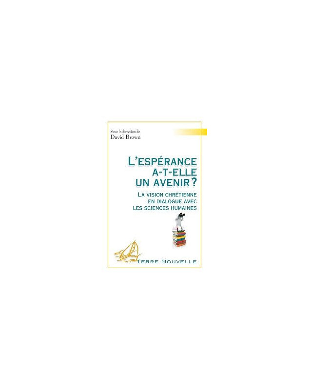 L'espérance a-t-elle un avenir ?