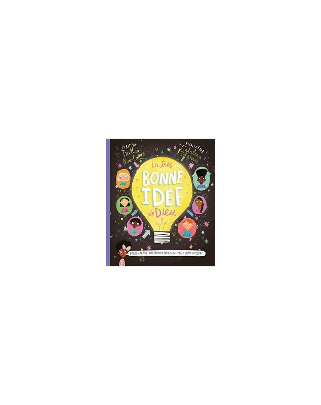 La très bonne idée de Dieu - Librairie chrétienne 7ici