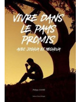 Vivre dans le pays promis avec Joshua et Yeshoua