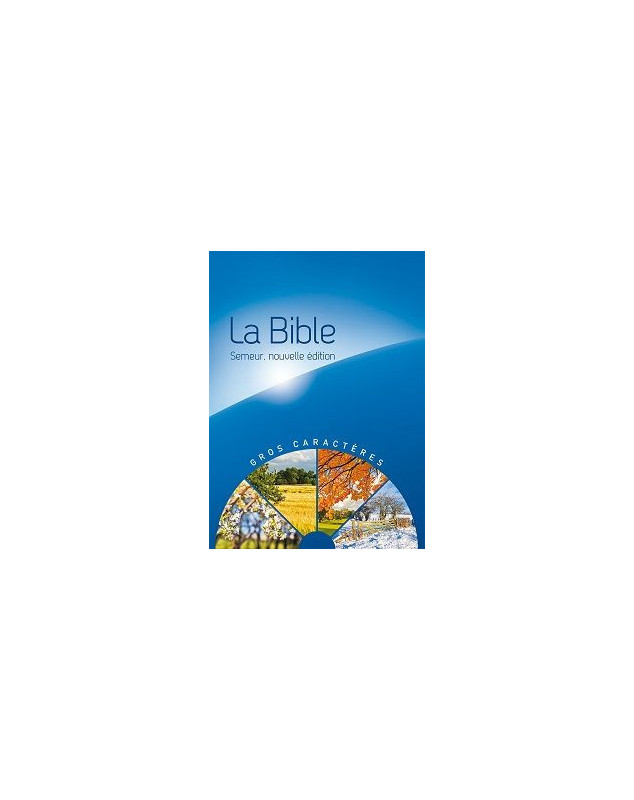 La Bible Version Semeur 2015 avec gros caractères, relié.