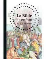 La Bible des enfants en 100 histoires