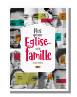 Plus qu'une Eglise… une famille