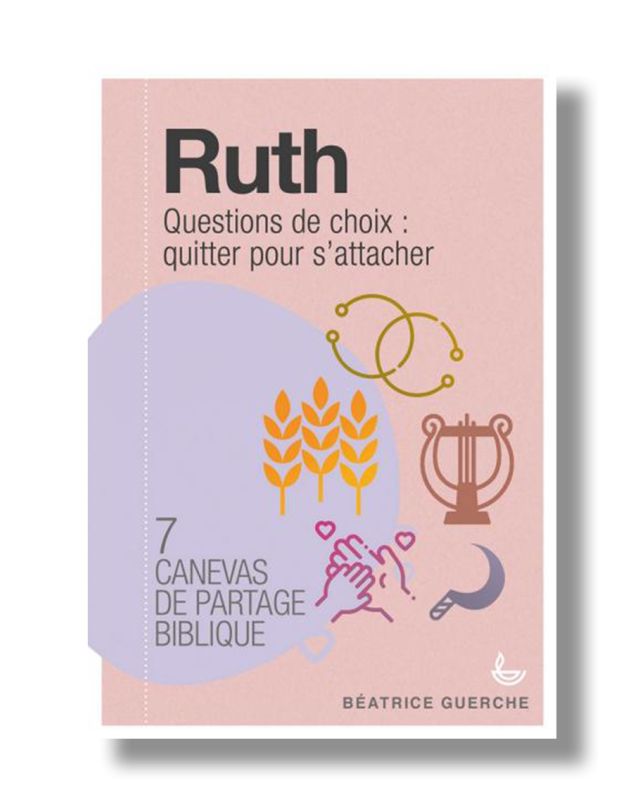 Ruth Questions de choix : quitter pour s'attacher