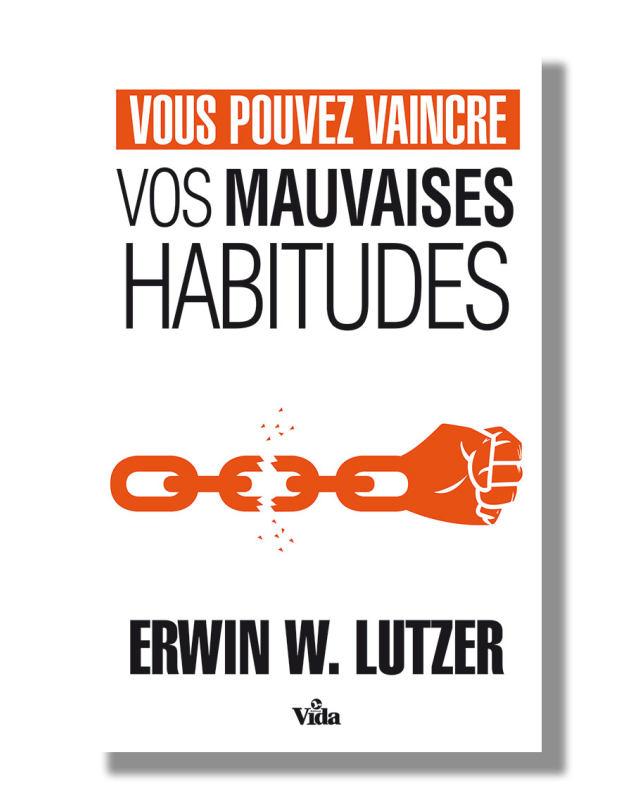 Vous pouvez vaincre vos mauvaises habitudes