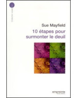 10 étapes pour surmonter le deuil |Librairie 7ici