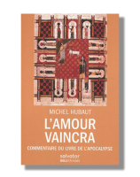 L'amour vaincra - Commentaire du livre de l'apocalypse