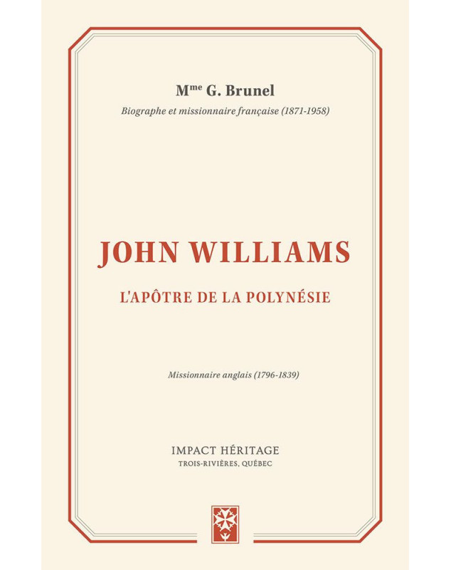 John Williams L’apôtre de la Polynésie