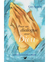 Pour un dialogue avec Dieu Réflexions sur la prière
