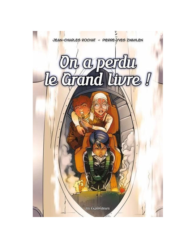 On a perdu le Grand Livre ! - Les Explorateurs BD Tome 4