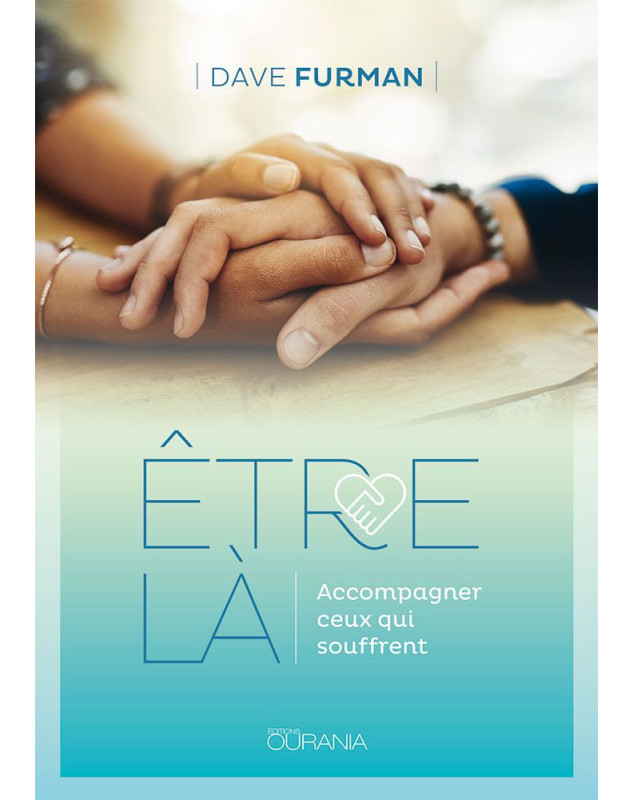 Être là  Accompagner ceux qui souffrent