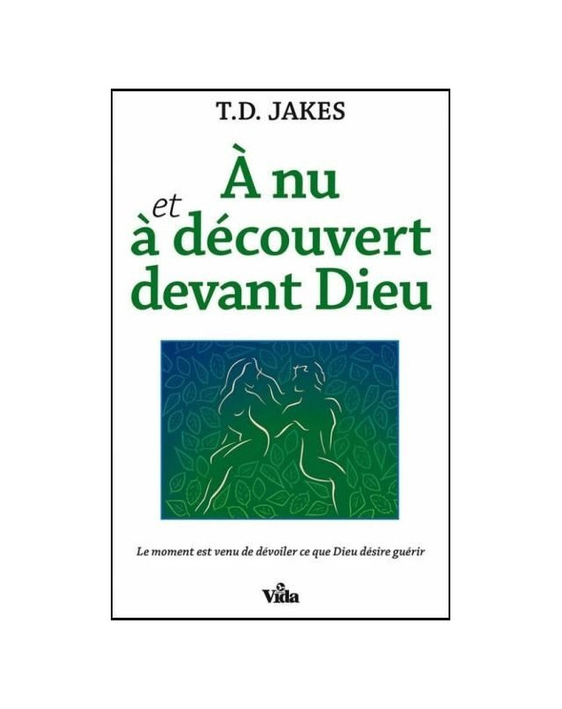 A nu et à découvert devant Dieu