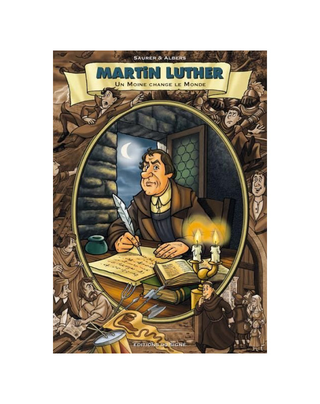 Martin Luther - Bande dessinée Un moine change le monde / couverture souple Martin Luther - Bande dessinée Un moine change le monde / couverture souple