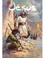 Jésus Que la lumière soit - Bande dessinée