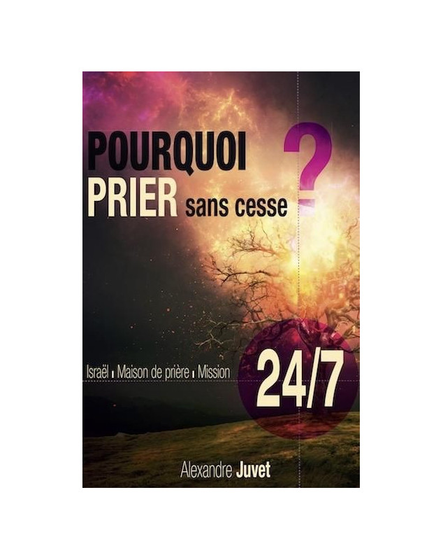 Pourquoi prier sans cesse ?