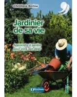 Jardinier de sa vie