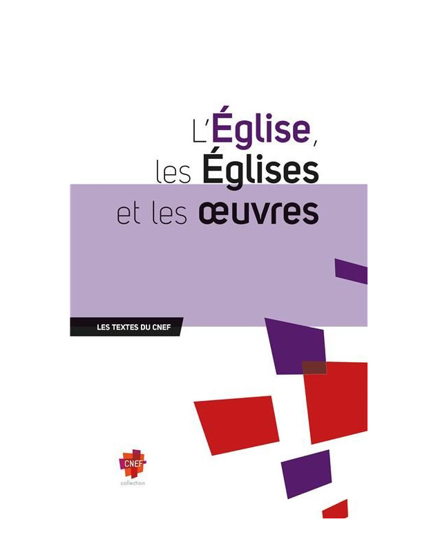 L'Eglise, les Eglises et les oeuvres