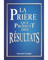 La prière qui produits des résultats