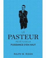 Le pasteur revêtu de la puissance d'en haut