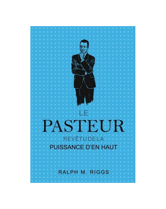 Le pasteur revêtu de la puissance d'en haut