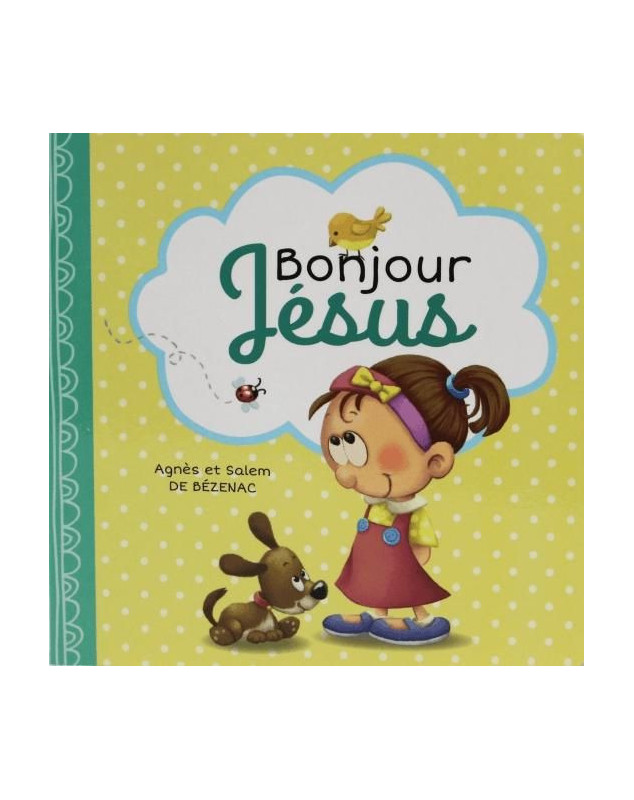 Bonjour Jésus Bonjour Jésus