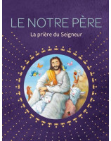 Le Notre Père, la prière du Seigneur