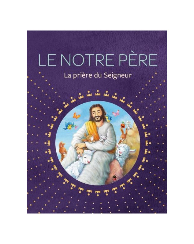 Le Notre Père, la prière du Seigneur