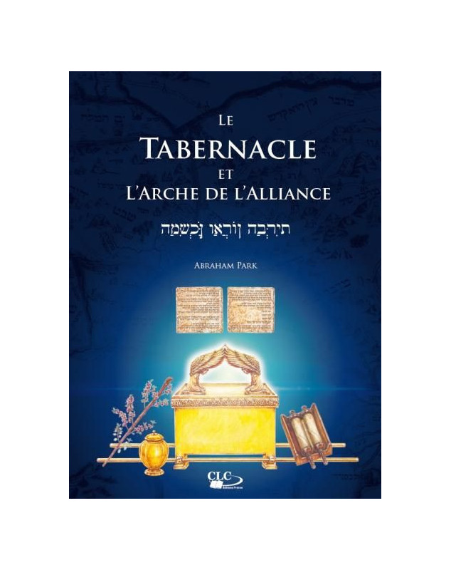 Le tabernacle et l'arche de l'alliance