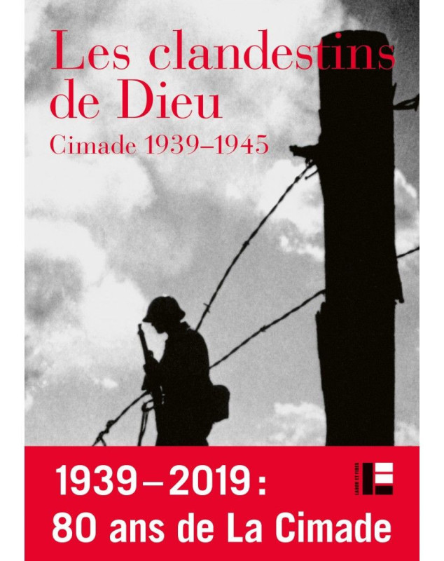 Les clandestins de Dieu, Cimade, 1939-1945