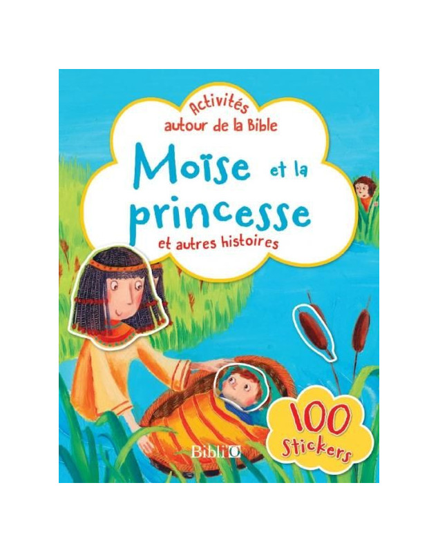 Activités autour de la Bible : Moïse et la princesse et autres histoires