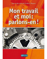 Mon travail et moi : parlons-en !