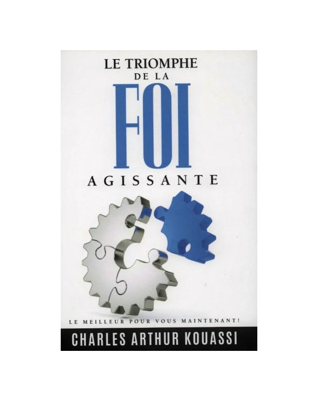 Le triomphe de la foi agissante