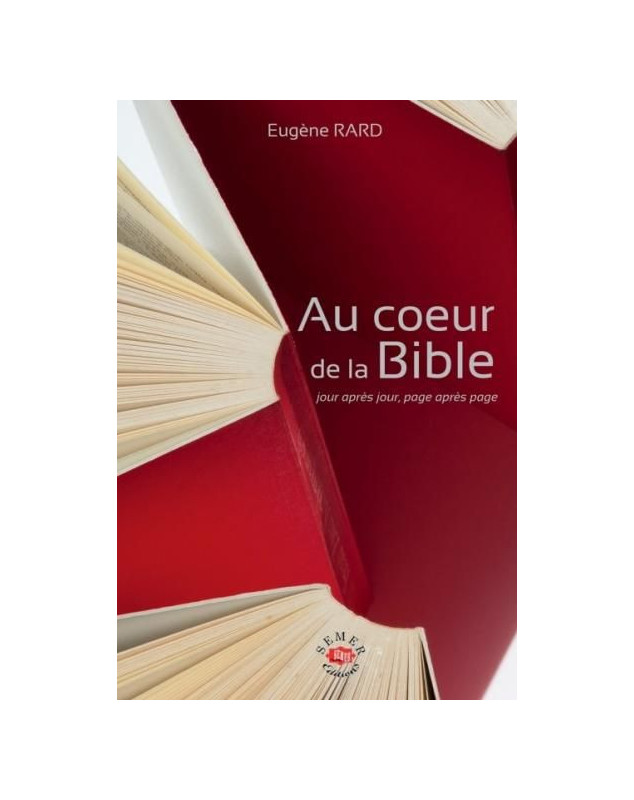 Au coeur de la Bible, jour après jour, page après page