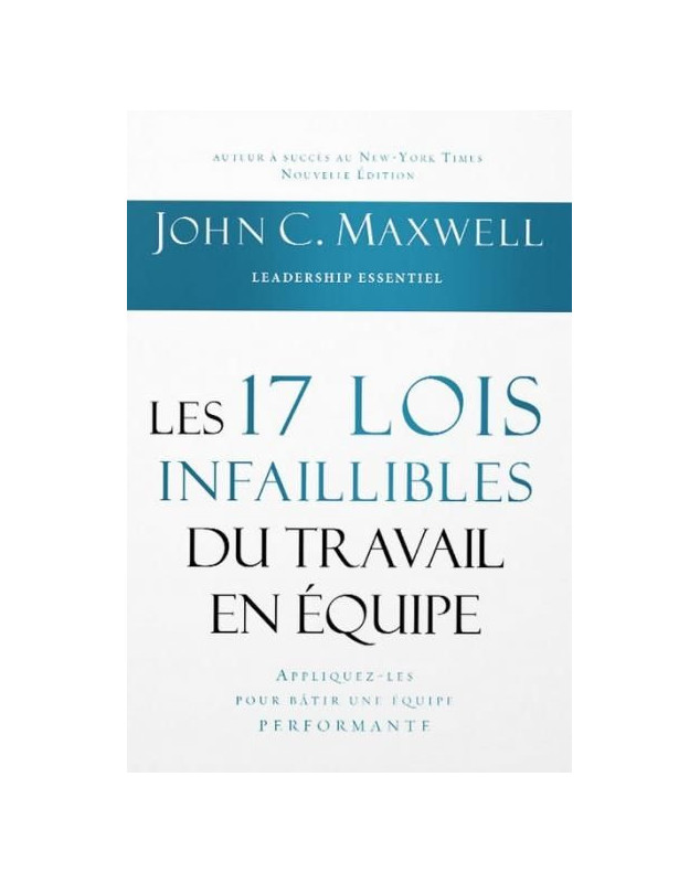 17 lois infaillibles du travail en équipe