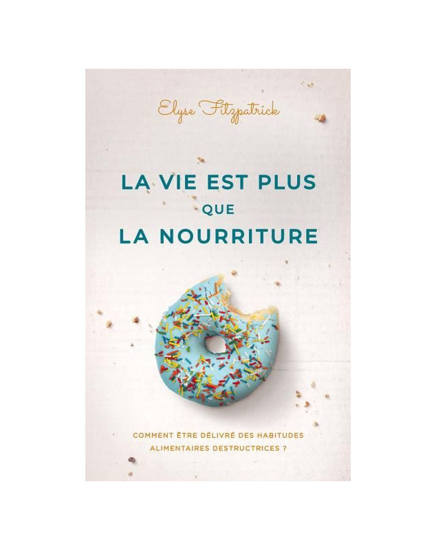 La vie est plus que la nourriture