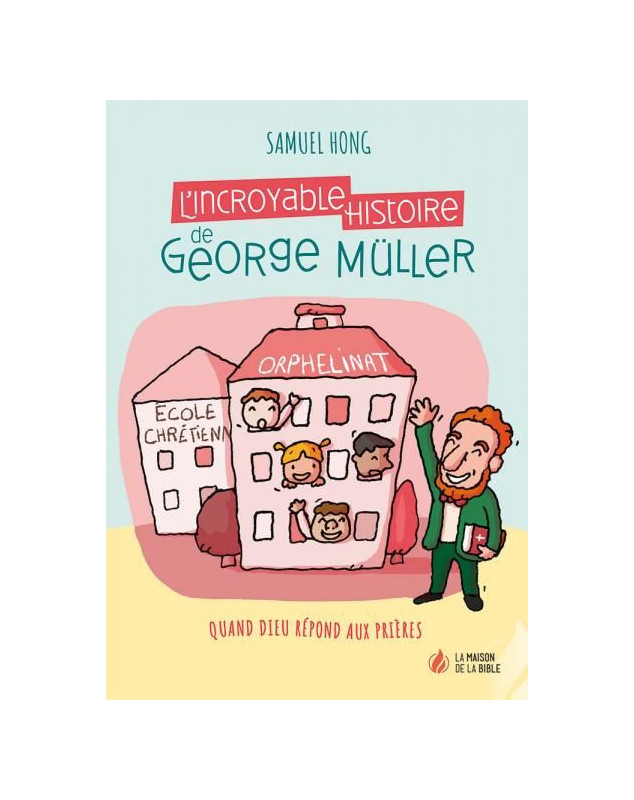 L'incroyable histoire de George Müller