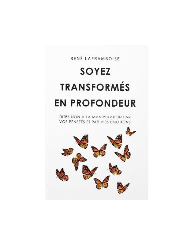 Soyez transformés en profondeur