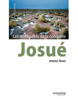 Josué Les ambiguités de la conquête